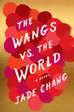 The Wangs vs. the World Jade Chang